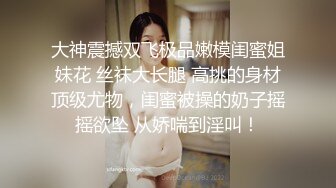 极品妹妹女神级别主播筱优，假屌深喉，道具自慰，姿势多变