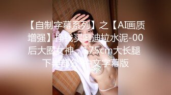 六月新流出❤️大学城附近女厕 全景后拍带宠物狗上厕所的少妇狗狗听话在门口等待