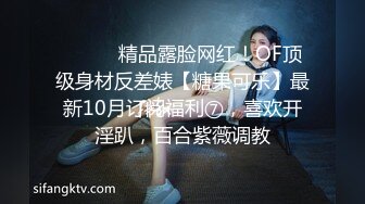 巨乳网红李雅夜店找鸭 草到爽歪歪内射逼里 三通肛交求金主爸爸射屁眼