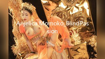 Anjelica Momoko_BlindPassion