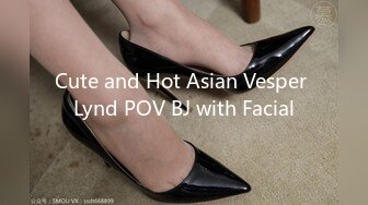 Cute and Hot Asian Vesper Lynd POV BJ with Facial