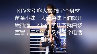 表哥扶贫站街女胖表弟莞式洗浴会所连搞两个服务不错的苗条女技师全套服务