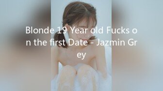 Blonde 19 Year old Fucks on the first Date - Jazmin Grey